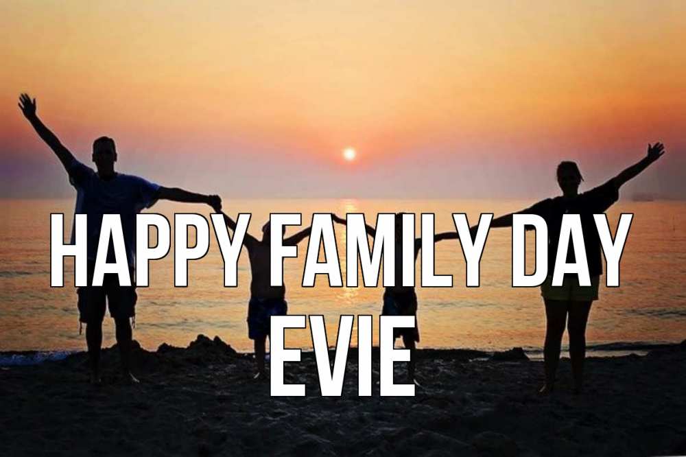Greetings card с именем, Evie happy family day мама, папа, дети, дочка,сын, море, пляж, закат Greetings with text for free download 