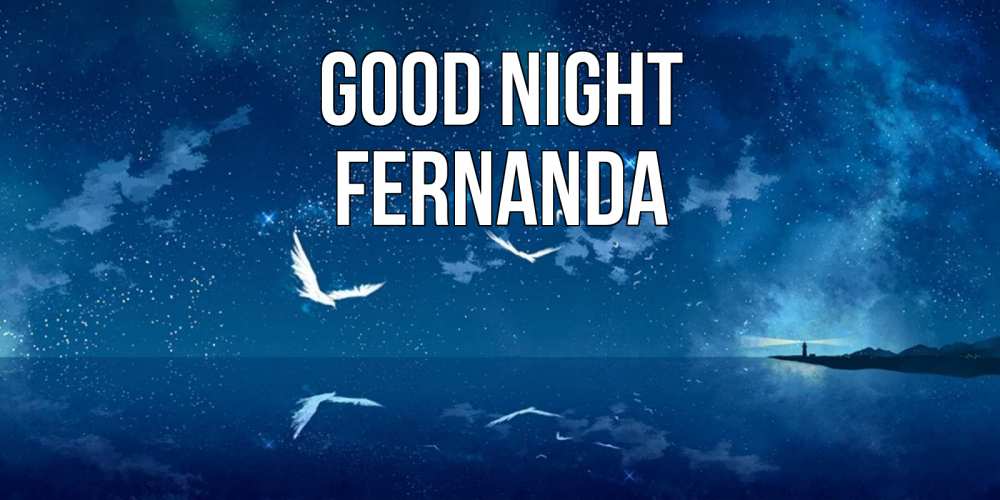Greetings card с именем, Fernanda Good night птицы летят на фоне ночного неба Greetings with text for free download 