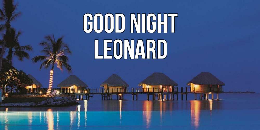 Greetings card с именем, Leonard Good night морское пожелание сладких снов Greetings with text for free download 