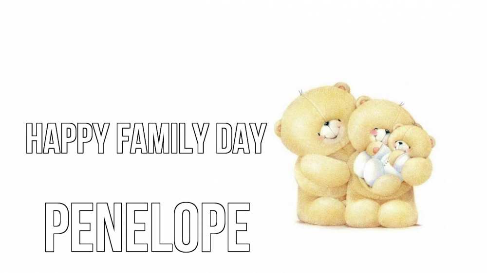 Greetings card с именем, Penelope happy family day с днем семьи Greetings with text for free download 