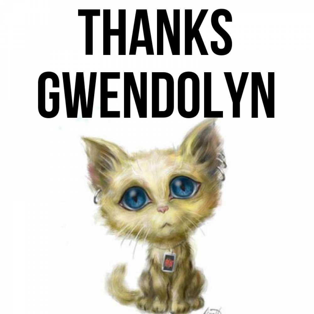 Greetings card с именем, Gwendolyn Thanks рисованный кот благодарит вас Greetings with text for free download 