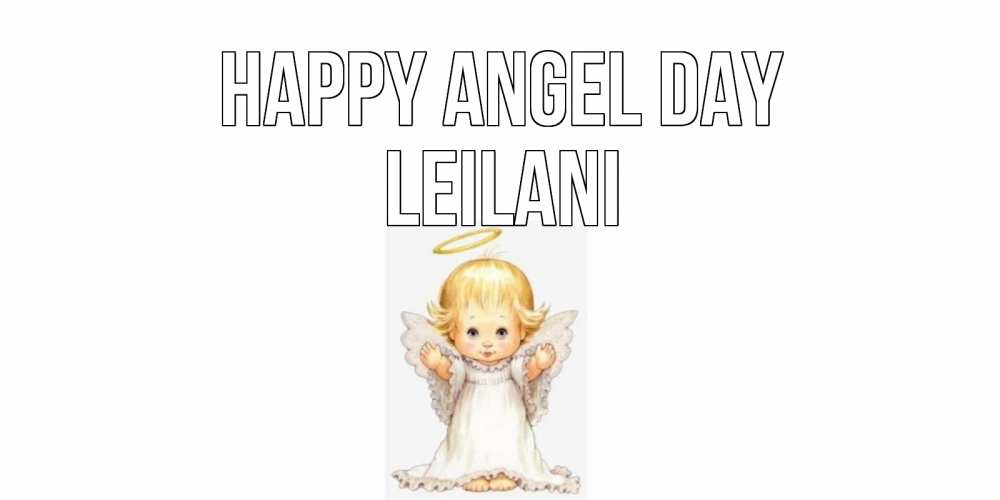 Greetings card с именем, Leilani happy angel day ангелочек, нимб Greetings with text for free download 