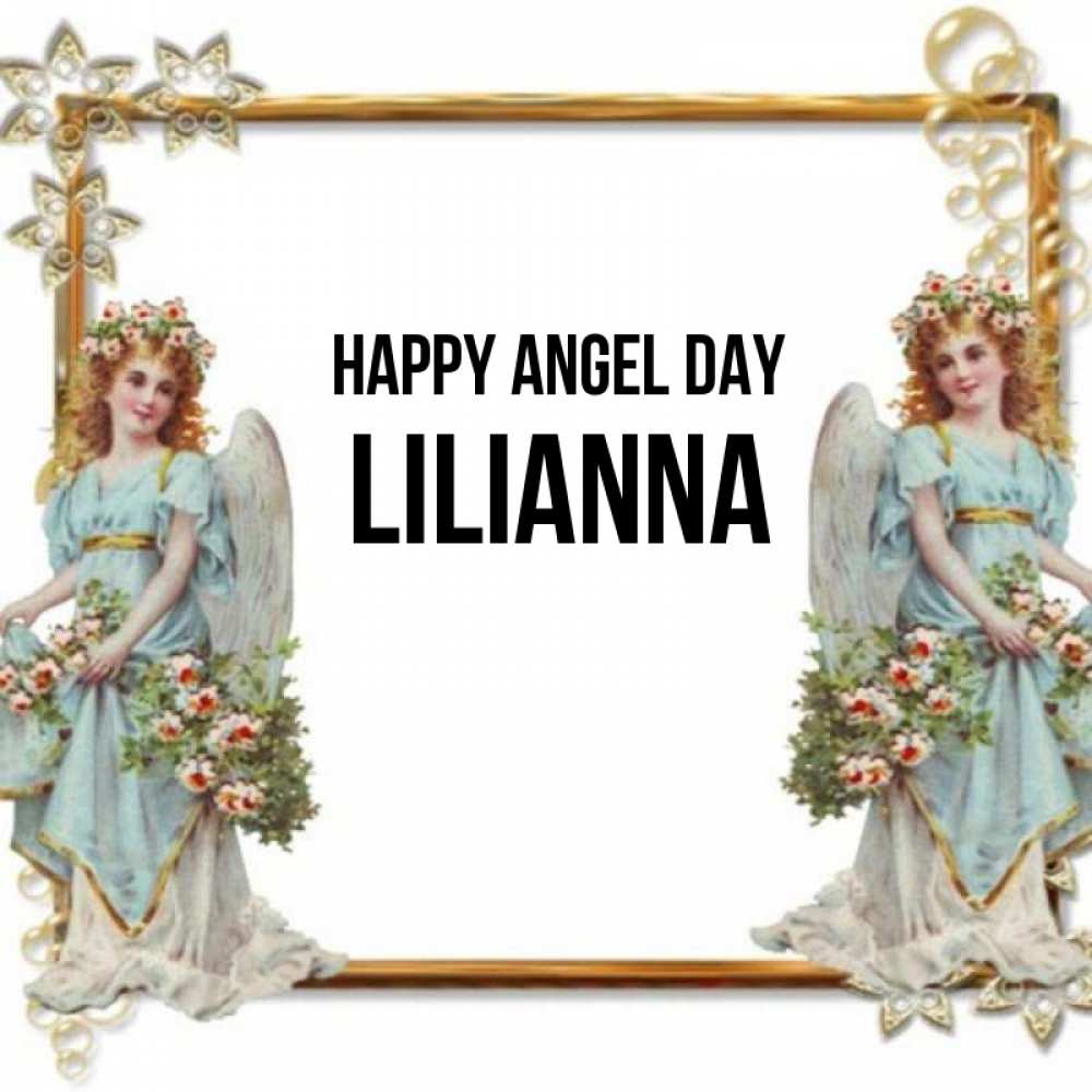 Greetings card с именем, Lilianna happy angel day рамочка из золота и ангелы Greetings with text for free download 