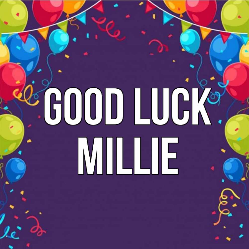 Greetings card с именем, Millie Good luck шары Greetings with text for free download 