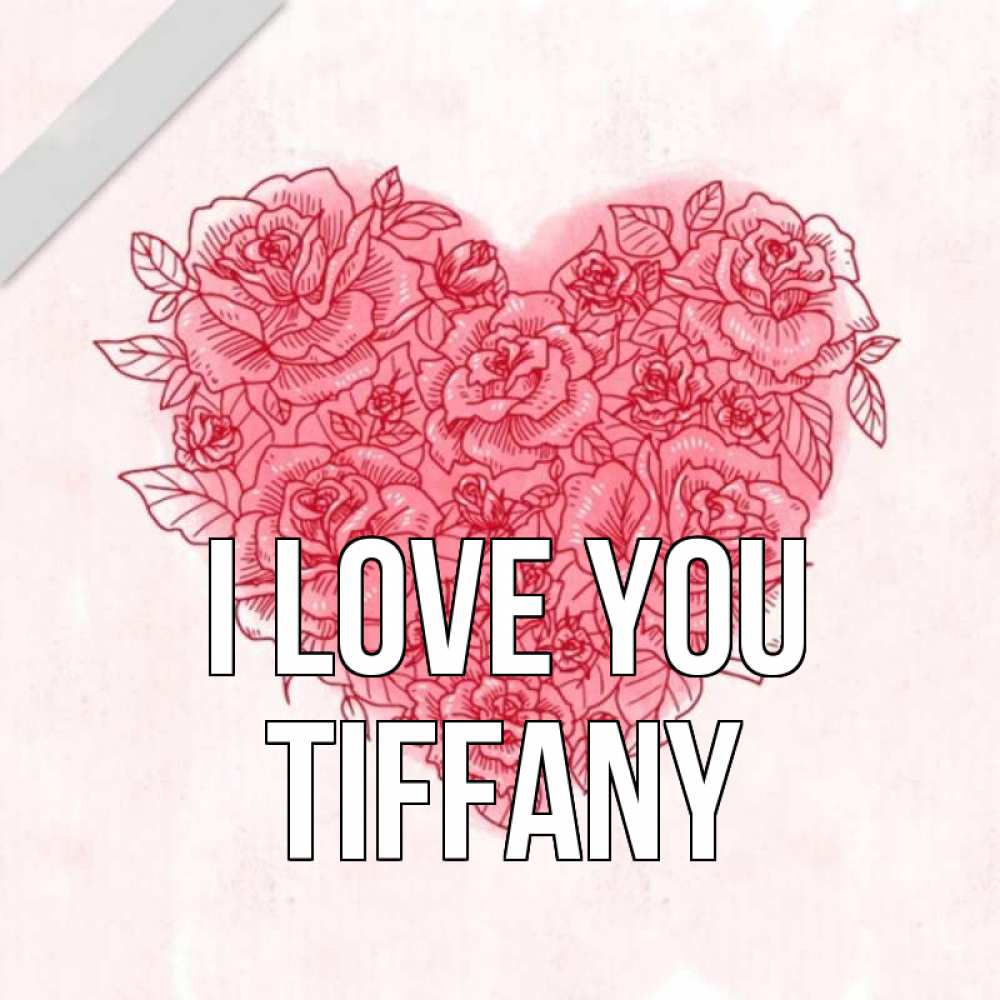 Greetings card с именем, Tiffany I love you узоры Greetings with text for free download 