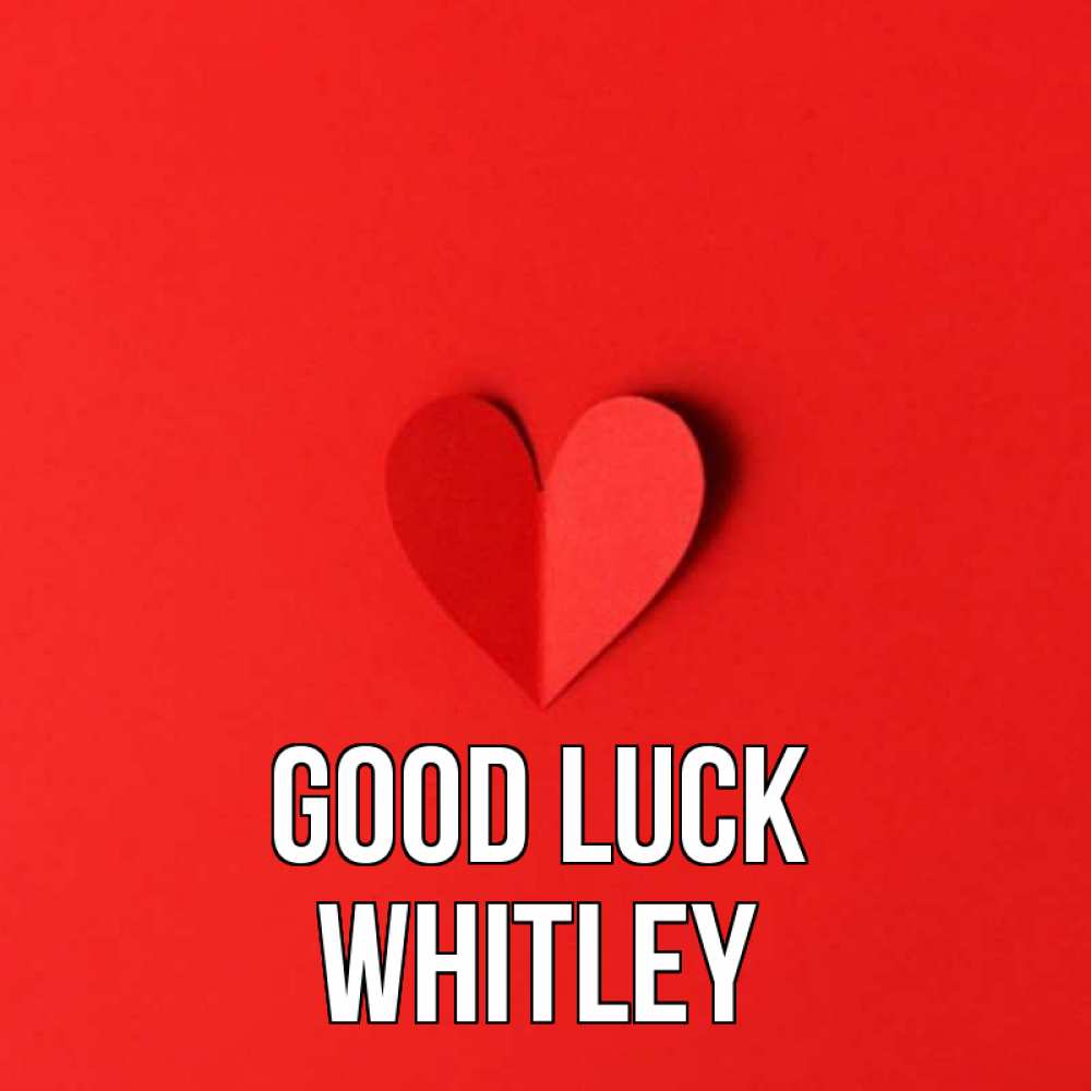 Greetings card с именем, Whitley Good luck пусть повезет для любимых 1 Greetings with text for free download 