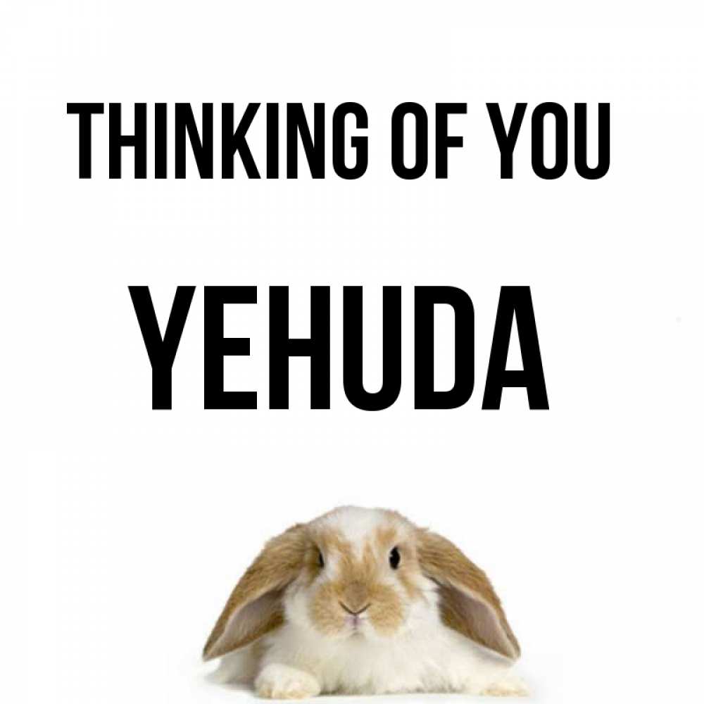 Greetings card с именем, Yehuda Thinking of you подписать своими руками онлайн Greetings with text for free download 