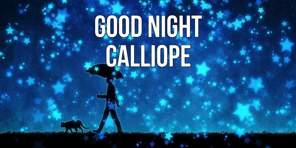 Greetings card с именем, Calliope Good night ночные прогулки с котом под звездами Greetings with text for free download 