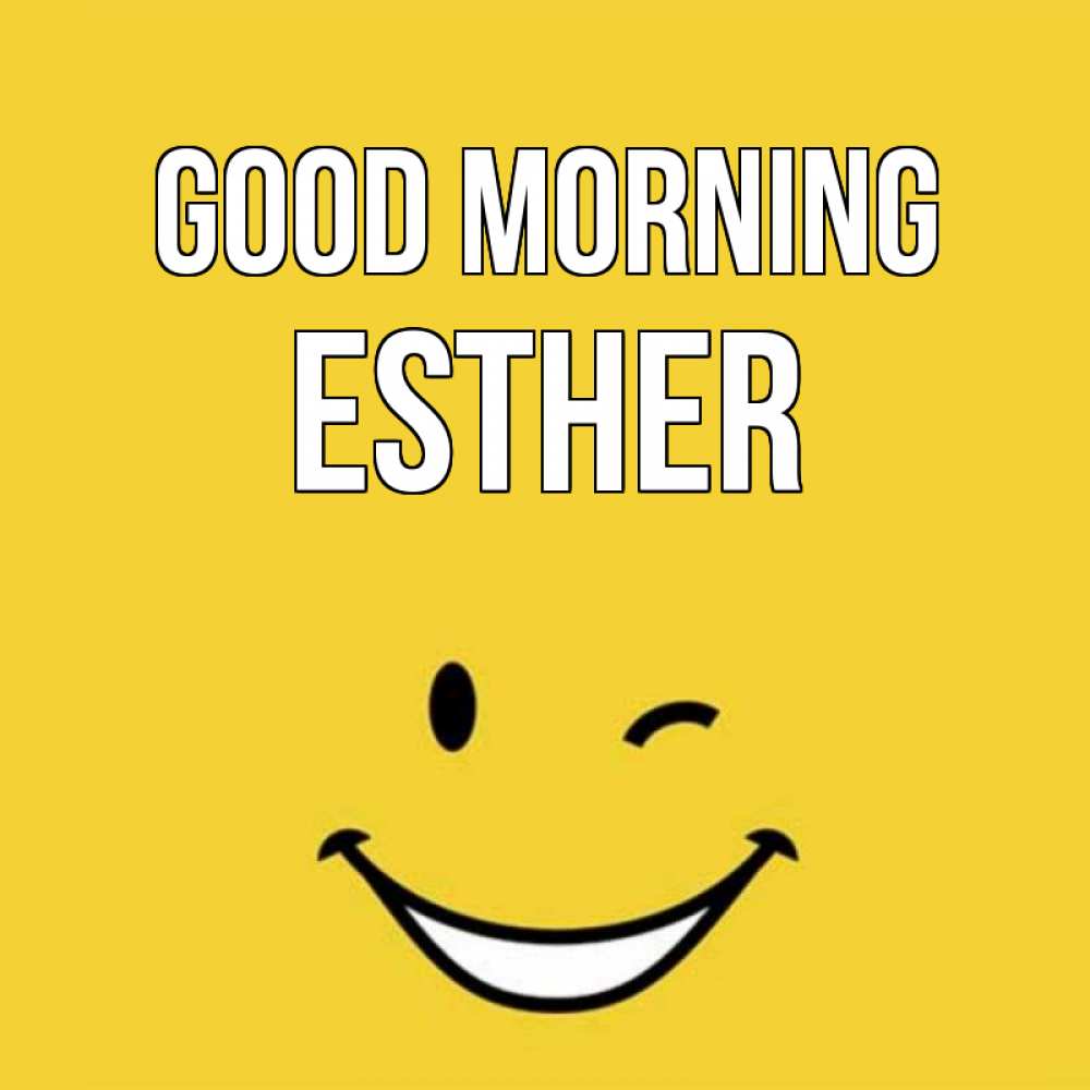 Greetings card с именем, Esther Good morning оранжевый фон Greetings with text for free download 