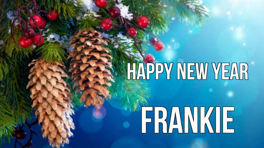 Greetings card с именем, Frankie Happy New Year Новый год, ель, шишки Greetings with text for free download 