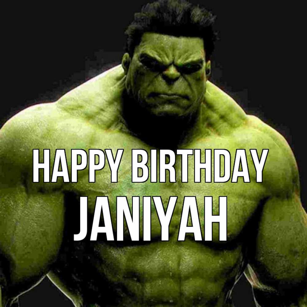 Greetings card с именем, Janiyah Happy Birthday зеленый супергерой марвел Greetings with text for free download 