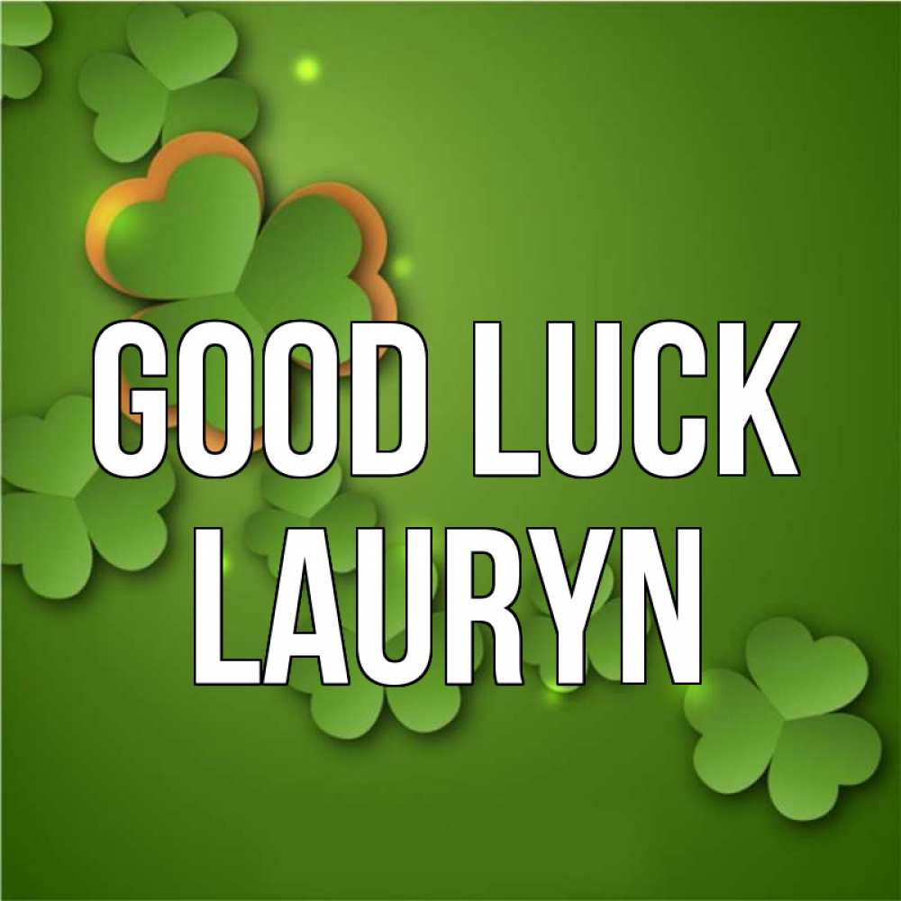 Greetings card с именем, Lauryn Good luck много трехлистных листочков клевера Greetings with text for free download 