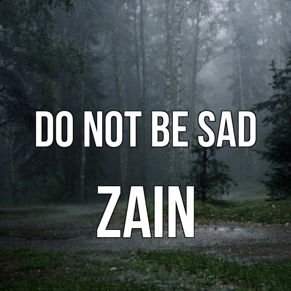 Greetings card с именем, Zain Do not be sad осень Greetings with text for free download 