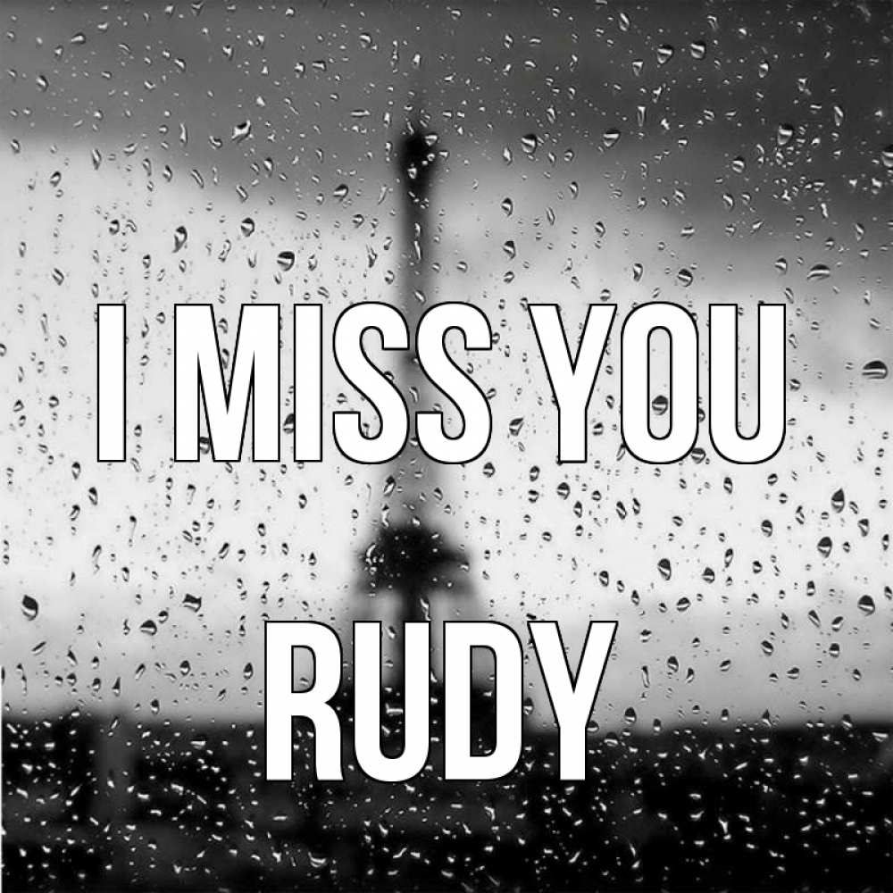 Greetings card с именем, Rudy I miss you башня Greetings with text for free download 