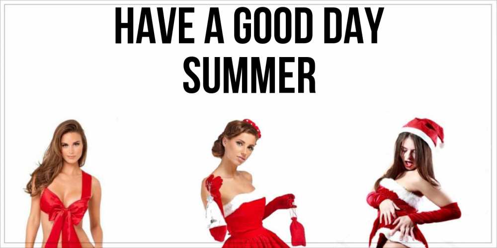 Greetings card с именем, Summer Have a good day пожелай парню отличного дня Greetings with text for free download 