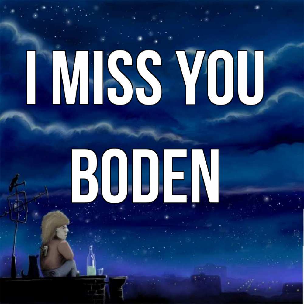 Greetings card с именем, Boden I miss you на крыше 1 Greetings with text for free download 