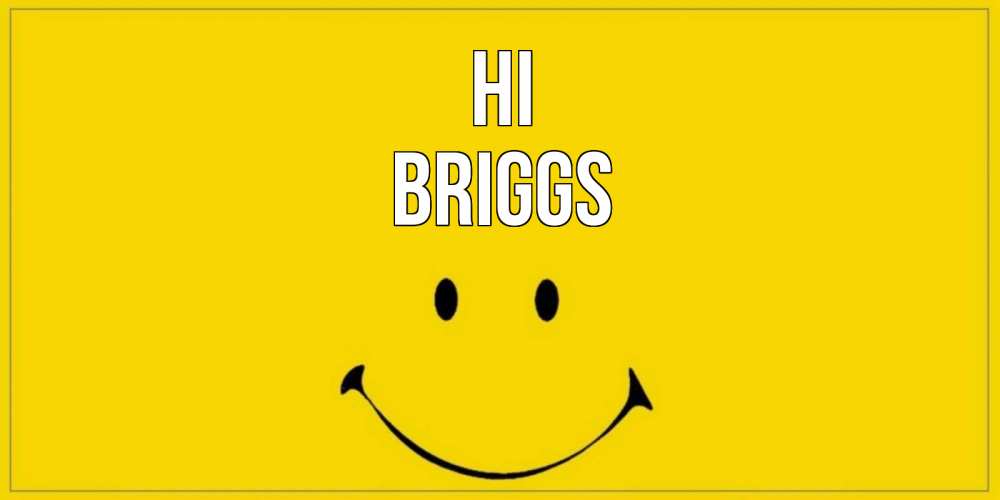 Greetings card с именем, Briggs Hi смайл Greetings with text for free download 