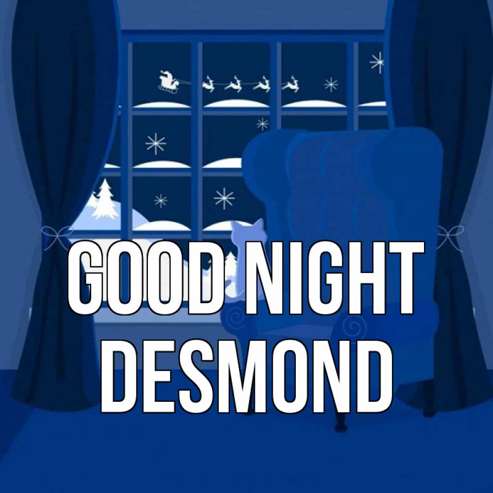 Greetings card с именем, Desmond Good night зимняя тема Greetings with text for free download 