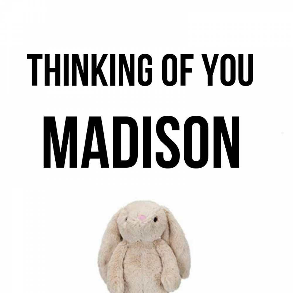 Greetings card с именем, Madison Thinking of you открытки с текстами и подписями Greetings with text for free download 