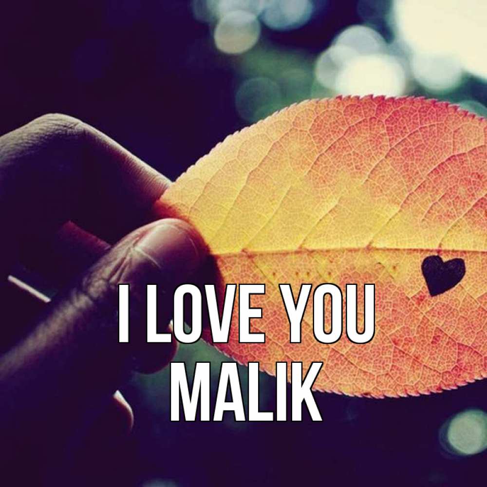 Greetings card с именем, Malik I love you держу лист Greetings with text for free download 