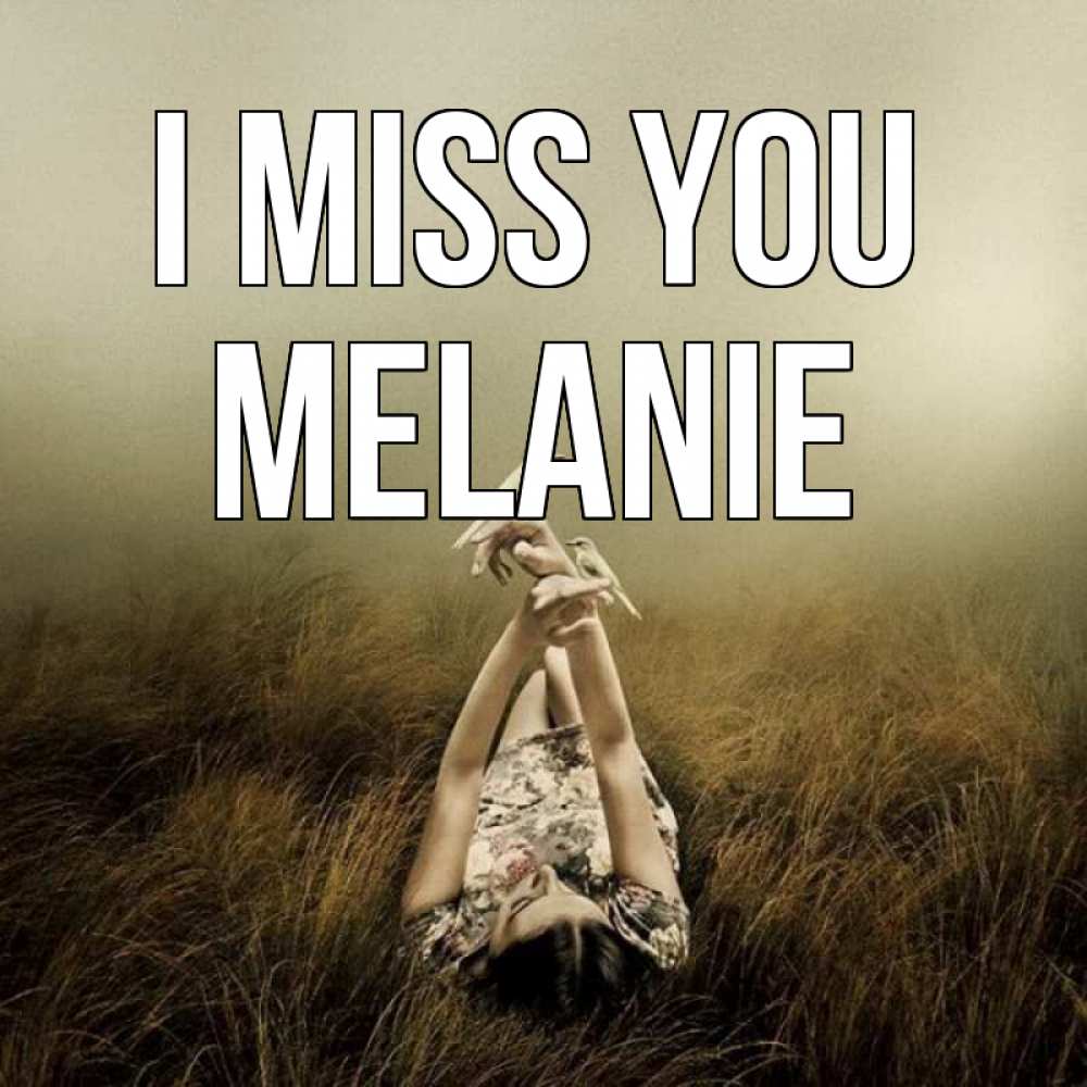 Greetings card с именем, Melanie I miss you девушка с голубями Greetings with text for free download 