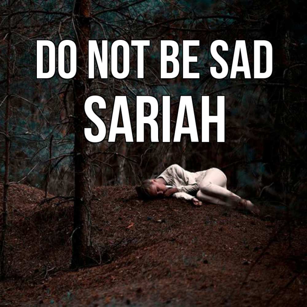 Greetings card с именем, Sariah Do not be sad лес Greetings with text for free download 