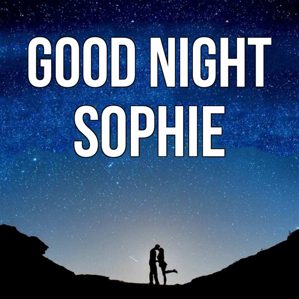 Greetings card с именем, Sophie Good night звездное небо и люди Greetings with text for free download 
