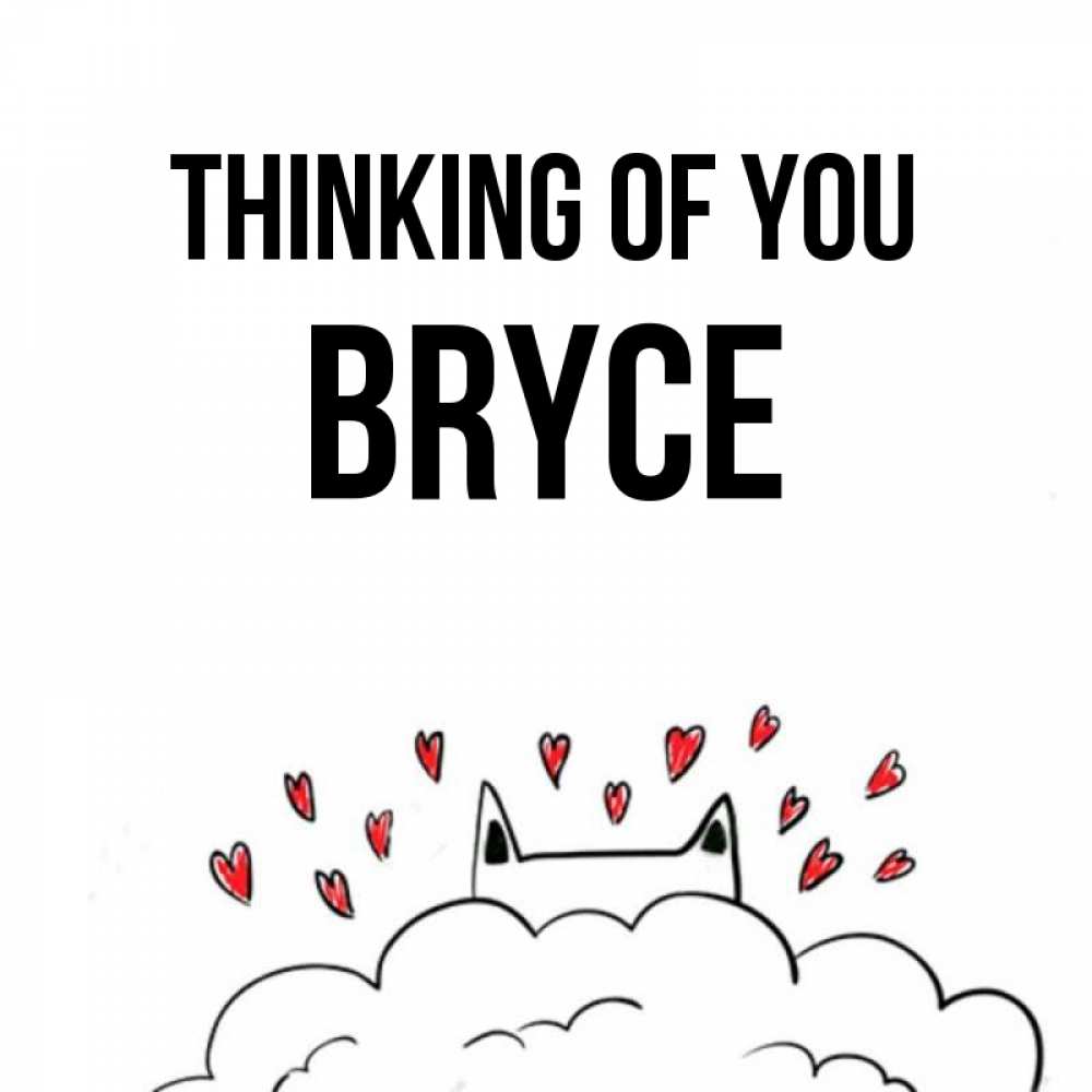 Greetings card с именем, Bryce Thinking of you кот за облаком Greetings with text for free download 