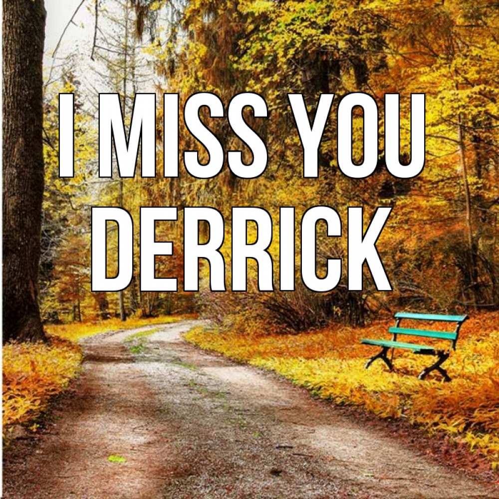 Greetings card с именем, Derrick I miss you зеленая лавочка и осенний лес Greetings with text for free download 
