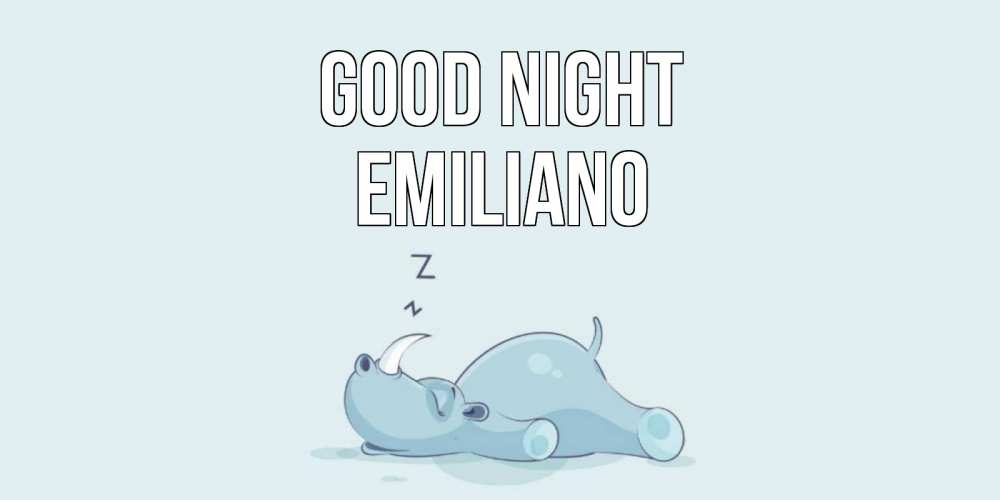 Greetings card с именем, Emiliano Good night сладких снов с носорогом Greetings with text for free download 