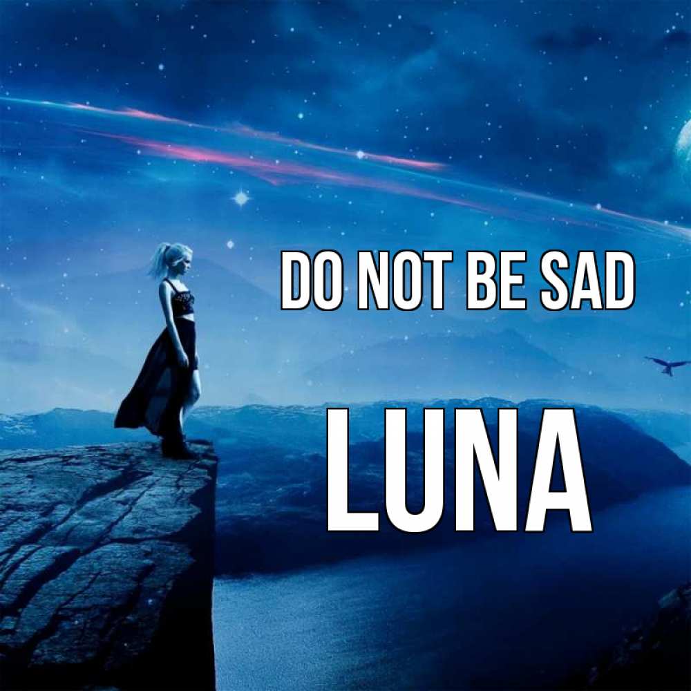 Greetings card с именем, Luna Do not be sad вода и скала Greetings with text for free download 