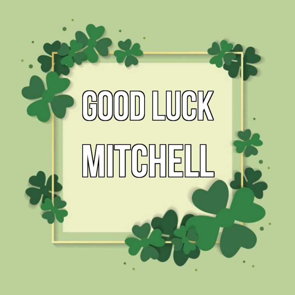 Greetings card с именем, Mitchell Good luck на удачу Greetings with text for free download 