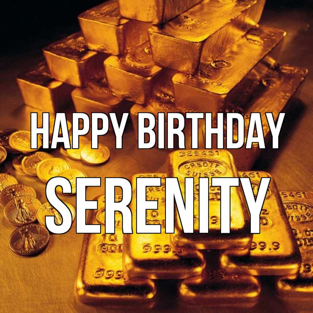Greetings card с именем, Serenity Happy Birthday со слитками золота и золотыми монетами Greetings with text for free download 