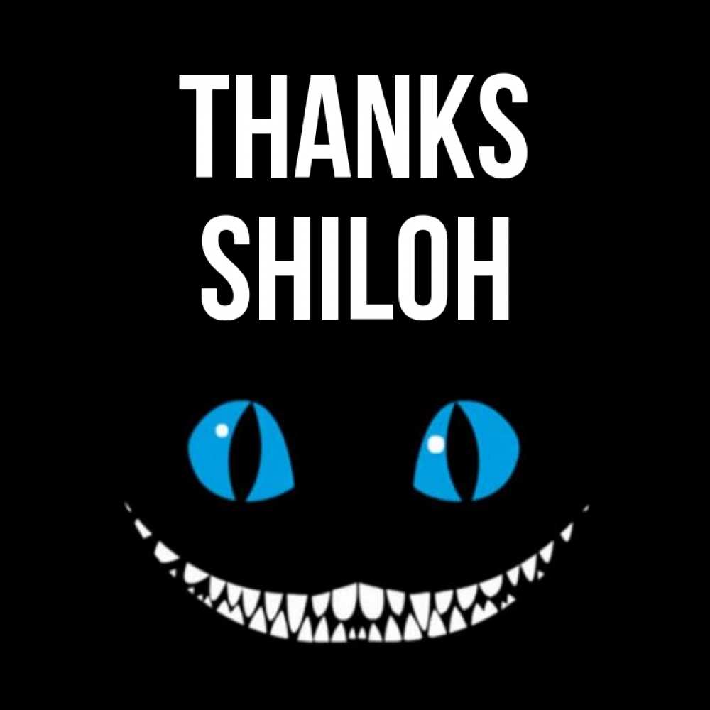 Greetings card с именем, Shiloh Thanks благодарю от чеширика Greetings with text for free download 