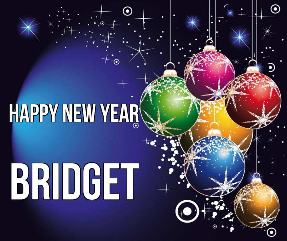 Greetings card с именем, Bridget Happy New Year новый год Greetings with text for free download 