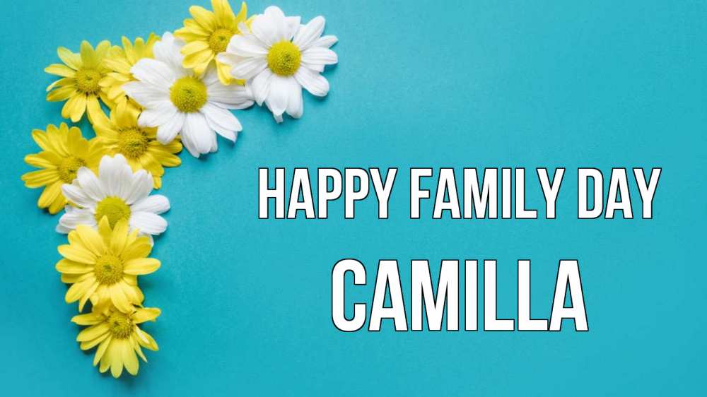Greetings card с именем, Camilla happy family day с днем семьи Greetings with text for free download 
