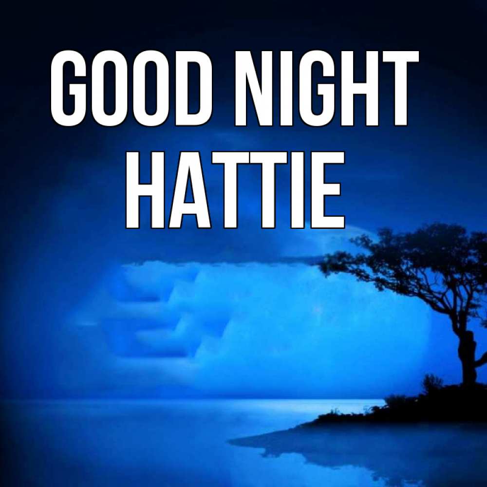 Greetings card с именем, Hattie Good night ночное побережье Greetings with text for free download 