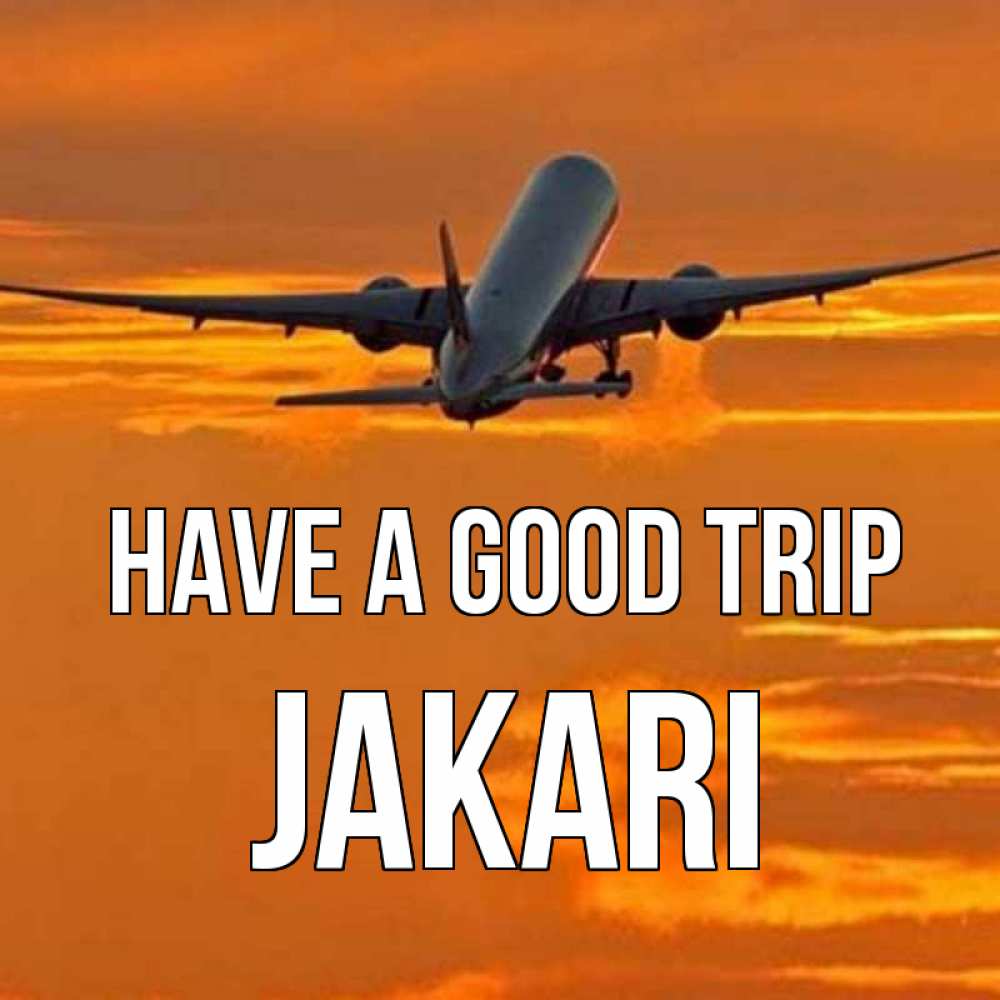 Greetings card с именем, Jakari Have a good trip оранжевое небо Greetings with text for free download 