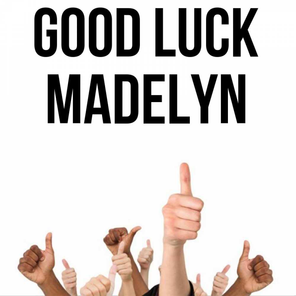 Greetings card с именем, Madelyn Good luck молодцом Greetings with text for free download 