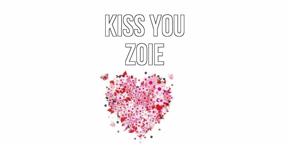 Greetings card с именем, Zoie Kiss you сердце Greetings with text for free download 