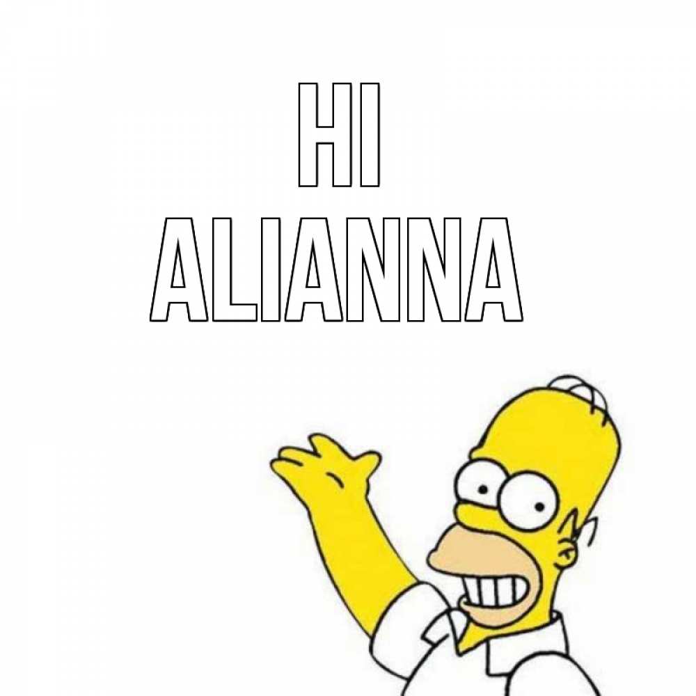 Greetings card с именем, Alianna Hi Симпсоны Greetings with text for free download 