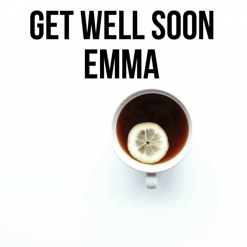 Greetings card с именем, Emma Get well soon простая открытка Greetings with text for free download 