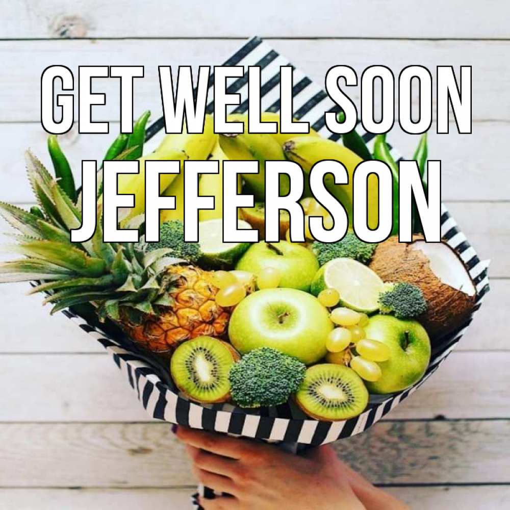 Greetings card с именем, Jefferson Get well soon киви ананас кокос и бананы Greetings with text for free download 