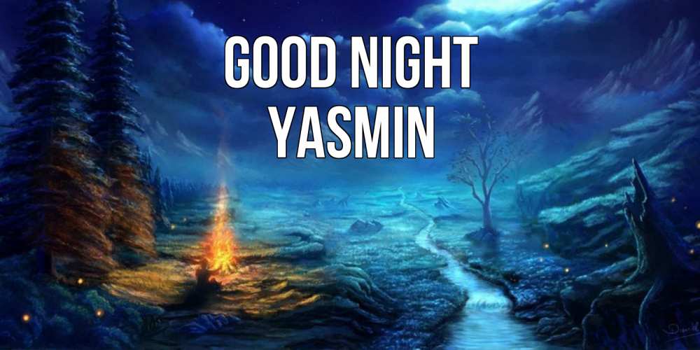 Greetings card с именем, Yasmin Good night спокойной ночи красивая картинка с подписью Greetings with text for free download 