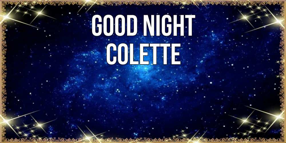 Greetings card с именем, Colette Good night открытки перед сном Greetings with text for free download 