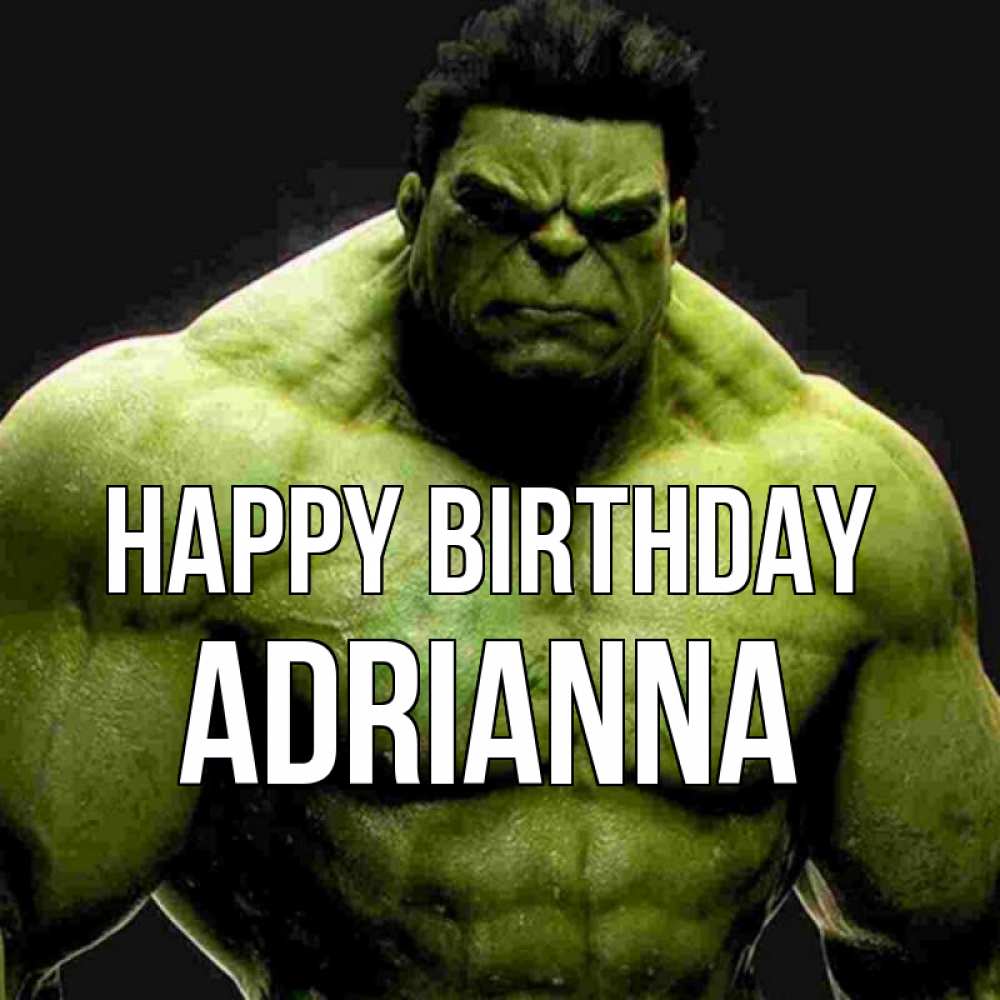 Greetings card с именем, Adrianna Happy Birthday зеленый супергерой марвел Greetings with text for free download 
