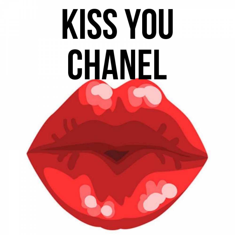 Greetings card с именем, Chanel Kiss you отправить открытку с поцелуем бесплатно и скачать для парня Greetings with text for free download 