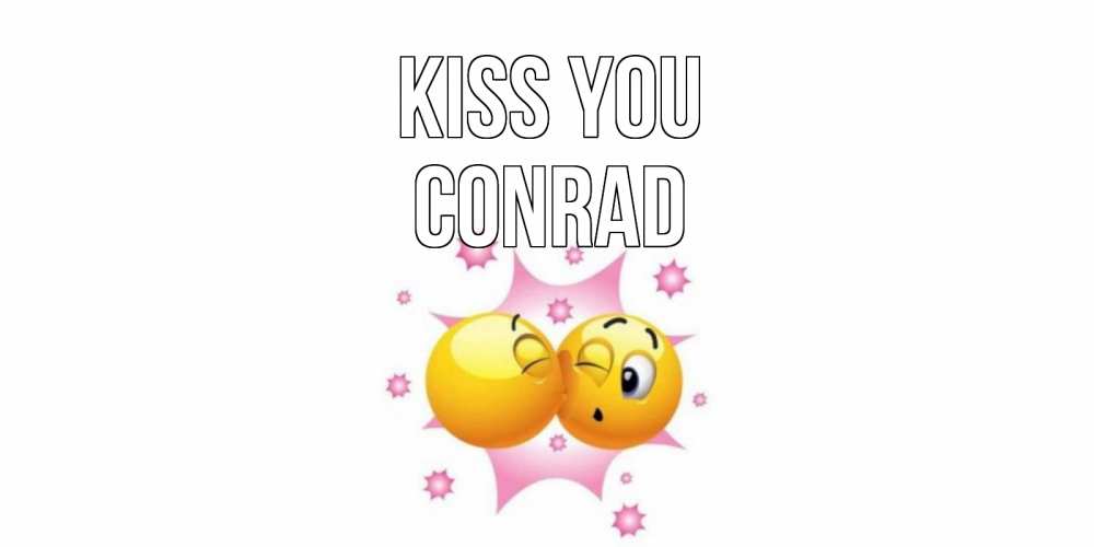 Greetings card с именем, Conrad Kiss you поцелуй Greetings with text for free download 
