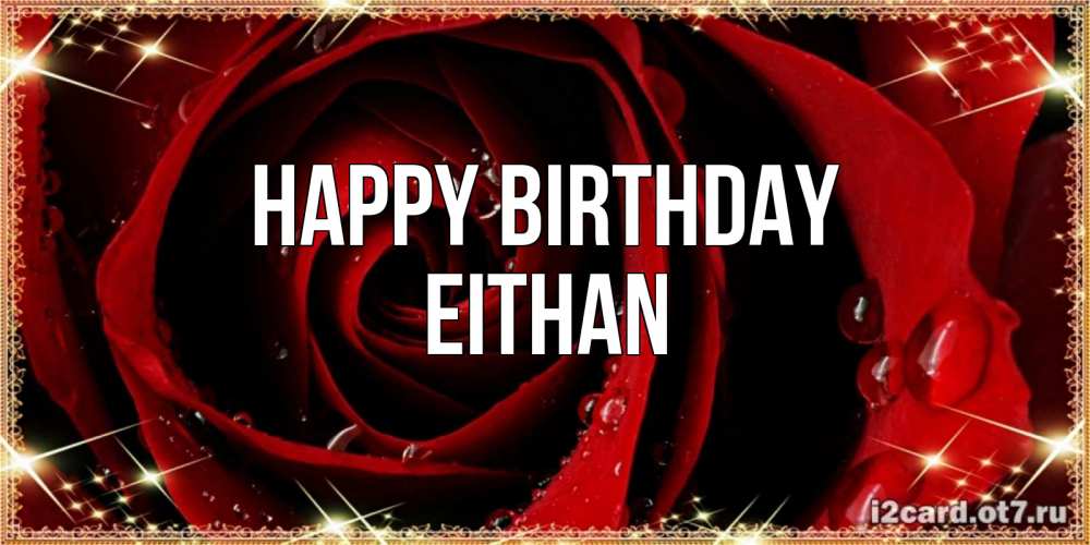 Greetings card с именем, Eithan Happy Birthday цветок в росе на день рождения Greetings with text for free download 