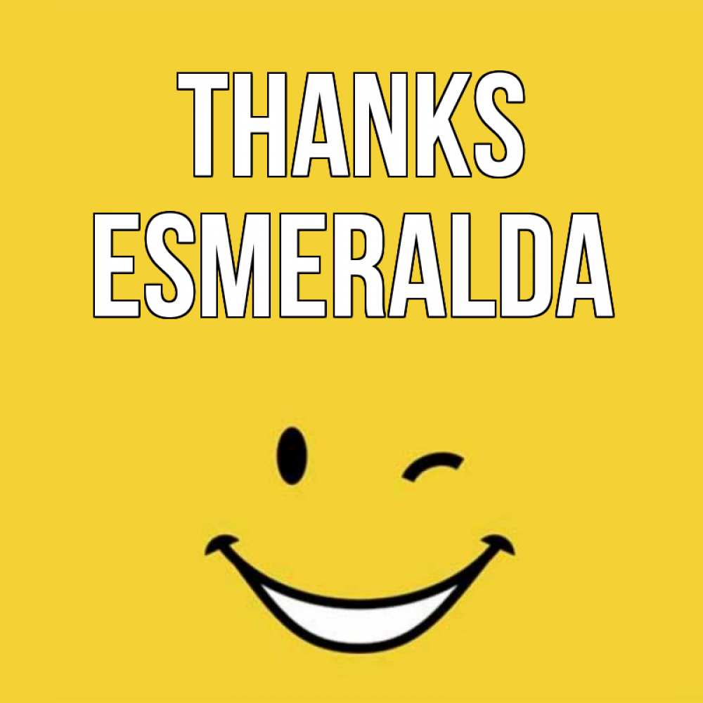 Greetings card с именем, Esmeralda Thanks благодарю и улыбаюсь Greetings with text for free download 
